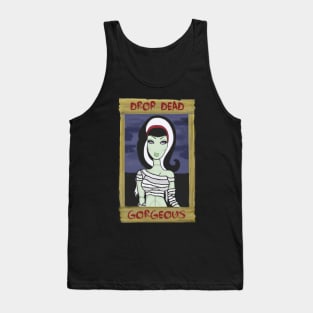 Drop Dead Gorgeous Tank Top